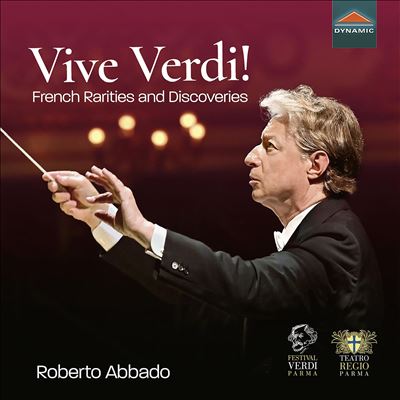Vive Verdi! French Rarities and Discoveries
