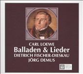 Carl Loewe: Balladen & Lieder