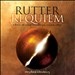 John Rutter: Requiem; Veni Sancte Spiritus; What sweeter music; Hymn to the Creator of Light; Cantate Domino; Cantus; Te Deum