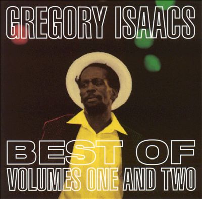 The Best of Gregory Isaacs, Vols. 1-2