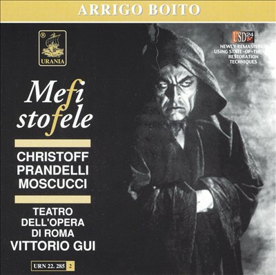 Mefistofele, opera in prologue, 4 acts & epilogue