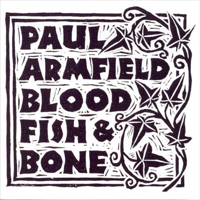 Blood, Fish & Bone