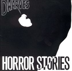 last ned album The Dwarves - Horror Stories