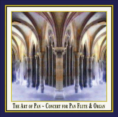The Art of Pan: Concert for Pan Flute & Organ