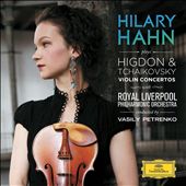 Hilary Hahn Plays Higdon & Tchaikovsky: Violin Concertos