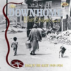 ladda ner album Various - The Downhome Blues Sessions Volume 5 Back In The Alley 1949 1954