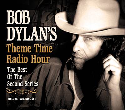 Bob Dylan's Theme Time Radio Hour: The Best of the Second Series
