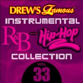 Drew's Famous Instrumental R&B and Hip-Hop Collection, Vol. 33