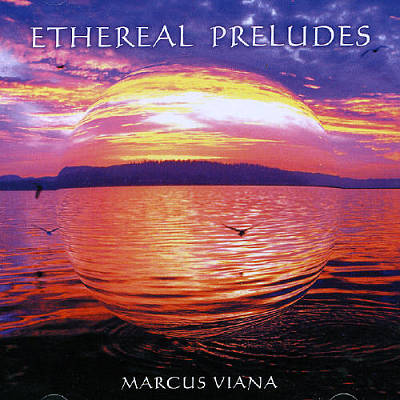 Marcus Viana: Ethereal Preludes