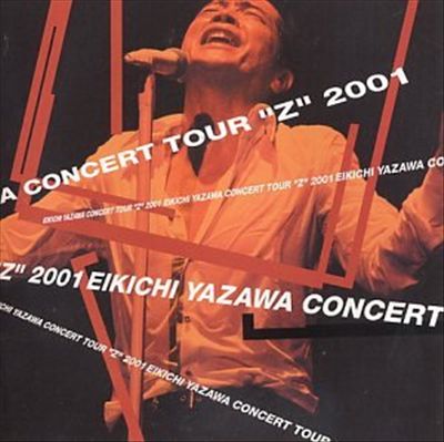 Eikichi Yazawa Concert Tour Z 2001