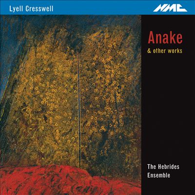 Lyell Cresswell: Anake & Other Works