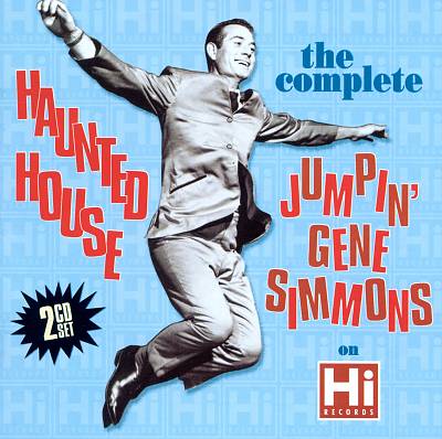Haunted House: The Complete Jumpin' Gene Simmons on Hi Records