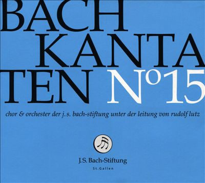 Bach: Kantaten No. 15