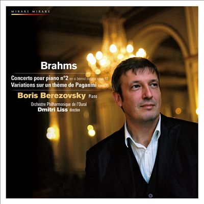 Brahms: Concerto pour Piano No. 2; Variations sur un Thème de Paganini