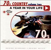 A Year in Your Life: 1970's Country, Vol. 2