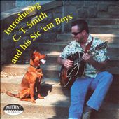 Introducing C.T. Smith and His Sic 'em Boys