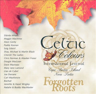 Celtic Colours International Festival: Forgotten Roots