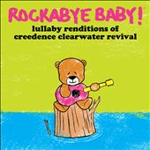 Lullaby Renditions of Creedence Clearwater Revival