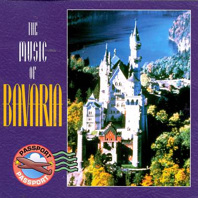 Music of Bavaria [Passport]