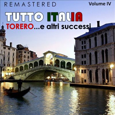 Tutto Italia, Vol. 4: Torero... E altri Successi