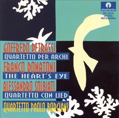 Goffredo Petrassi: Auartetto per archi; Franco Donatoni: The Heart's Eye; Alessandro Solbiati: Quartetto con Lied