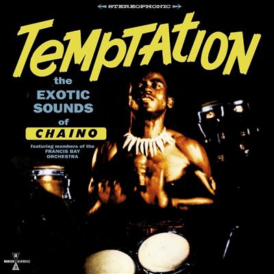 Temptation: The Exotic Sounds of Chaino