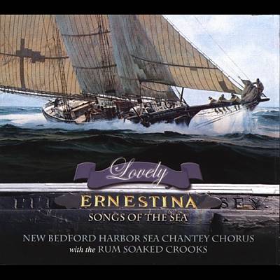 Lovely Ernestina: Songs of the Sea