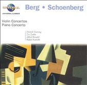 Berg: Violin Concerto; Schoenberg: Piano Concerto