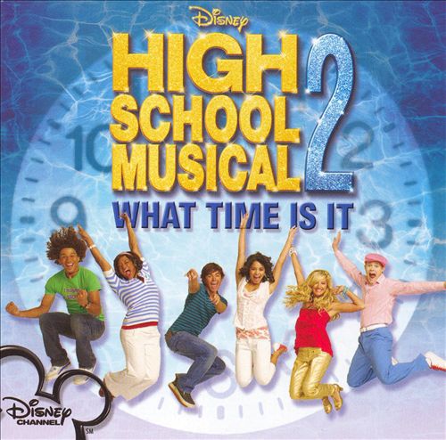 What Time Is It?, song (from High School Musical 2)