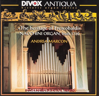 The Heritage of Frescobaldi: Nacchini Organ, built 1750