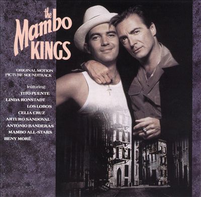 Original Soundtrack - The Mambo Kings [1992 Original Soundtrack] Album  Reviews, Songs & More | AllMusic