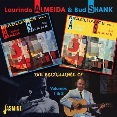 The Brazilliance of Laurindo Almeida and Bud Shank, Vol. 1 & 2