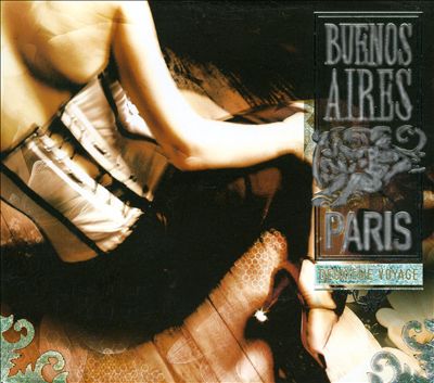 Buenos Aires: Paris, Vol. 2 - Deuxieme Voyage
