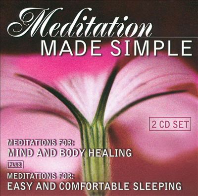 Meditation Made Simple: Meditations for Mind and Body Healing/Meditations for Easy and
