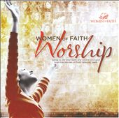 Women of Faith: Worship