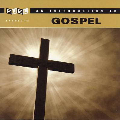 Introduction to Gospel [Fuel 2000]