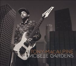 last ned album Tony MacAlpine - Concrete Gardens