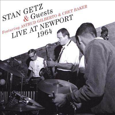Stan Getz & Guests: Live at Newport 1964