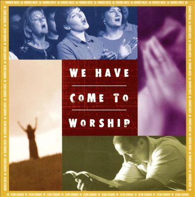 We Have Come to Worship, Vol. 1