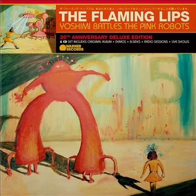 Yoshimi Battles the Pink Robots [20th Anniversary Deluxe Edition]