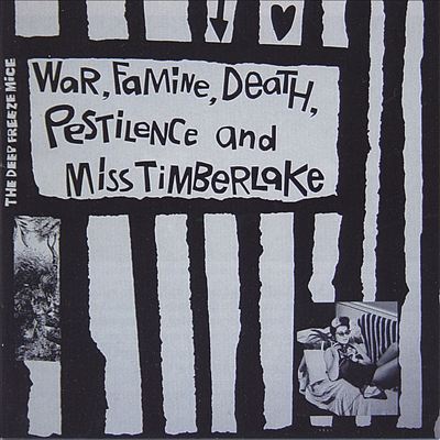 War, Famine, Death, Pestilence and Miss Timberlake