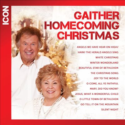 Gaither Homecoming Christmas Icon: Bill & Gloria Gaither & Friends