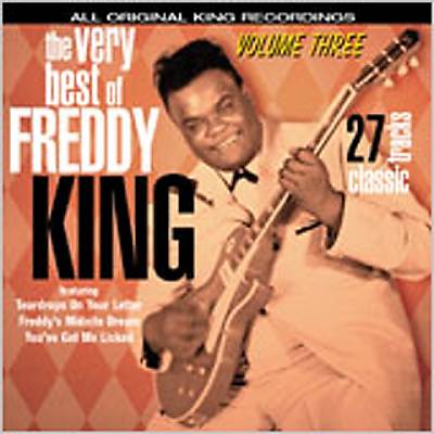 The Very Best of Freddy King, Vol. 3