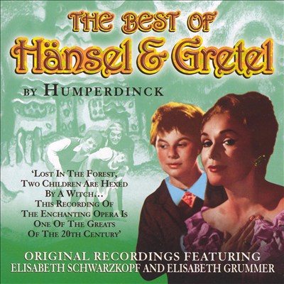 The Best of Hänsel & Gretel by Humperdinck