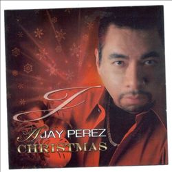 Album herunterladen Jay Perez - A Jay Perez Christmas