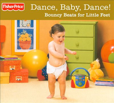 Dance, Baby, Dance! Bouncy Beats for Little Feet