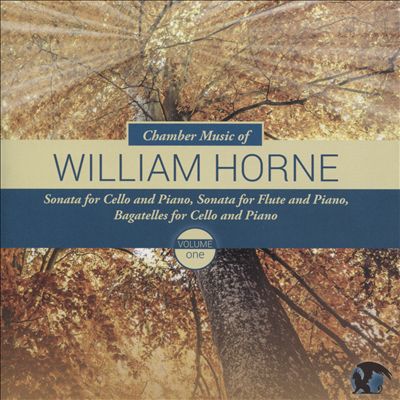 Chamber Music of Willliam Horne, Vol. 1