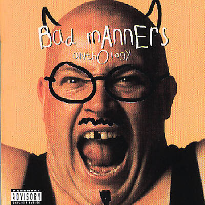 Anthology - Bad Manners