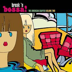 descargar álbum Various - Break N Bossa The American Chapter