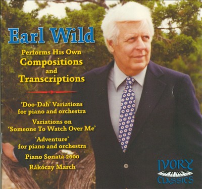 Earl Wild performs his own Compositions & Transcriptions